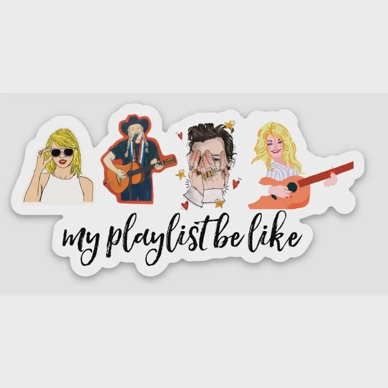 My Playlist be Like Sticker