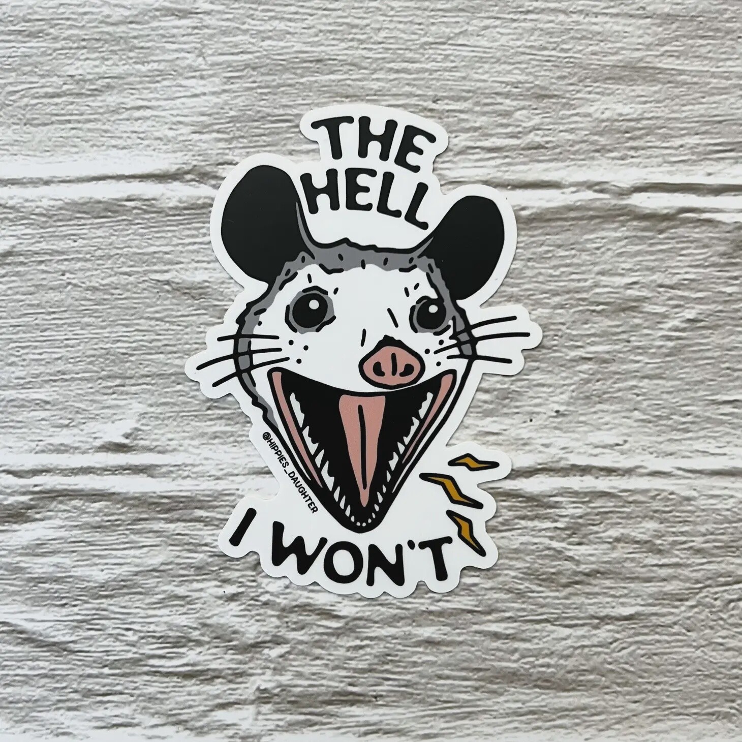 Hell I Won&#39;t Sticker