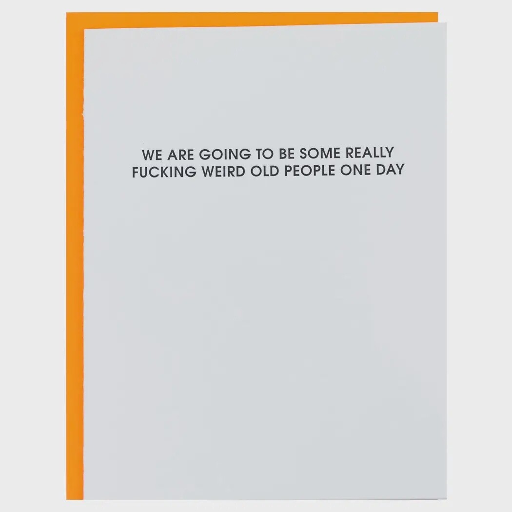 Weird Old People Birthday Letterpress Card