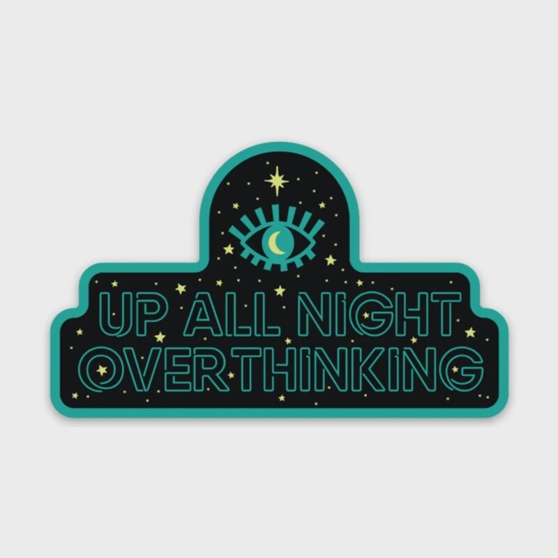 Up all Night Overthinking Sticker