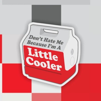 Don’T Hate Me Because I’M A Little Cooler Sticker Red