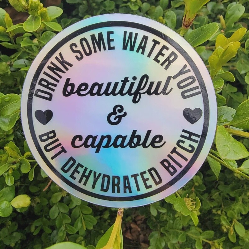 Holographic Drink Some Water You Sticker