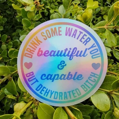 Holographic Drink Some Water Rainbow Sticker