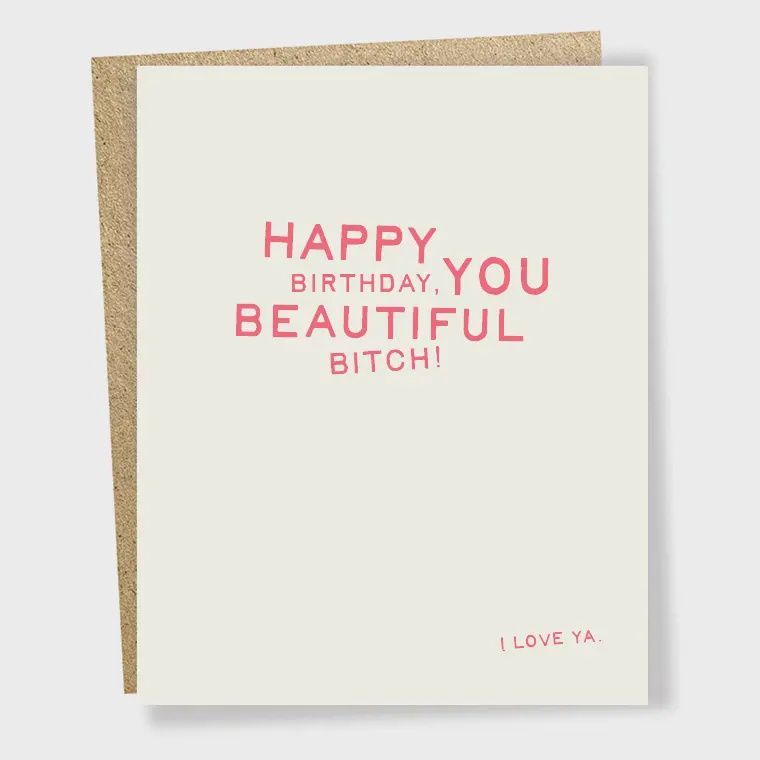 #2156: Beautiful Bitch Card