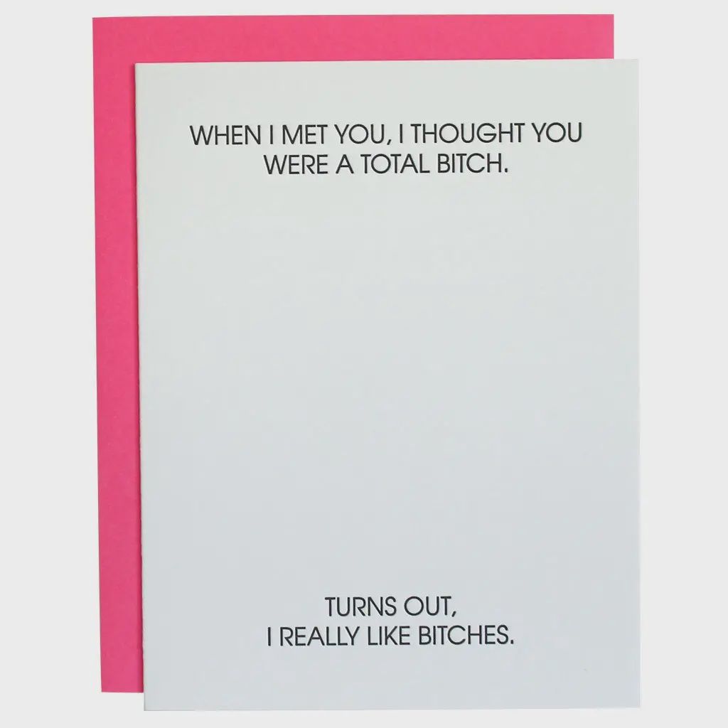 I Thought You Were a Total Bitch Card