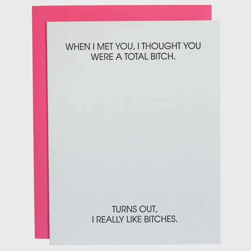 I Thought You Were a Total Bitch Card