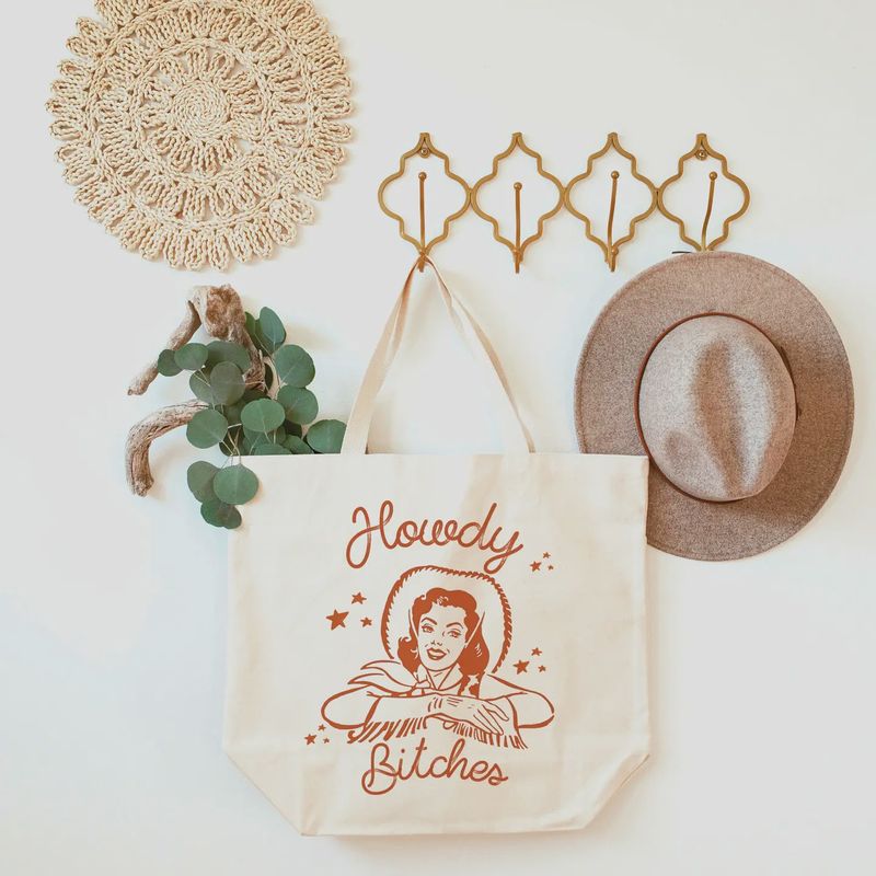 Howdy Bitches Tote Bag