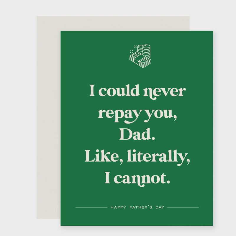 Could Never Repay | Funny Father's Day Card
