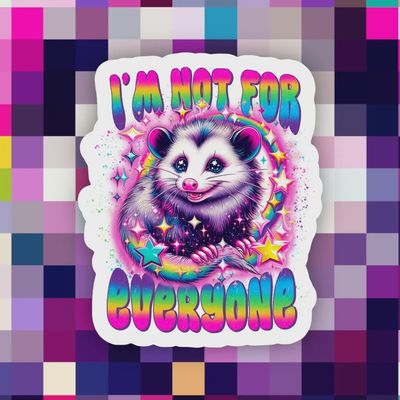 I’M Not For Everyone Sticker