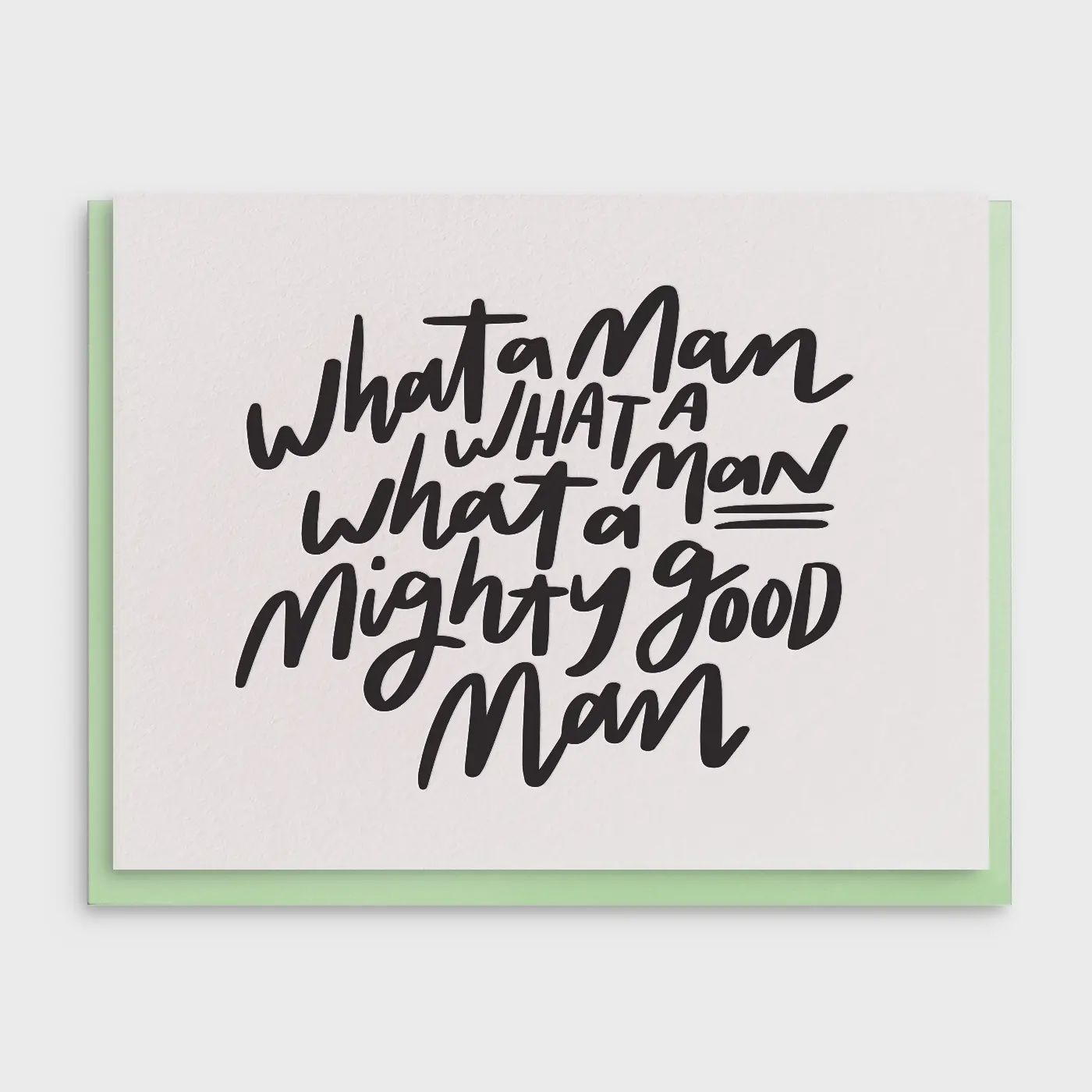 Mighty Good Man - Letterpress Father's Day Greeting Card