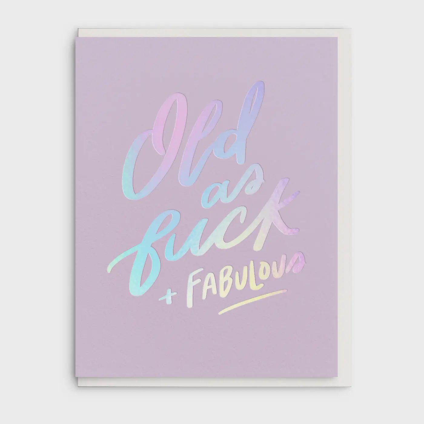 Old Af - Foil Birthday Greeting Card