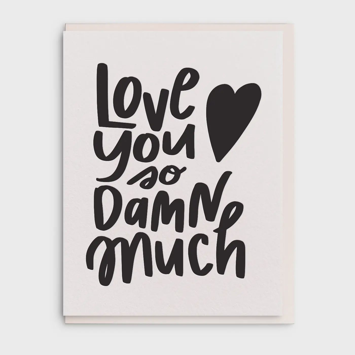 So Damn Much - Letterpress Love Greeting Card