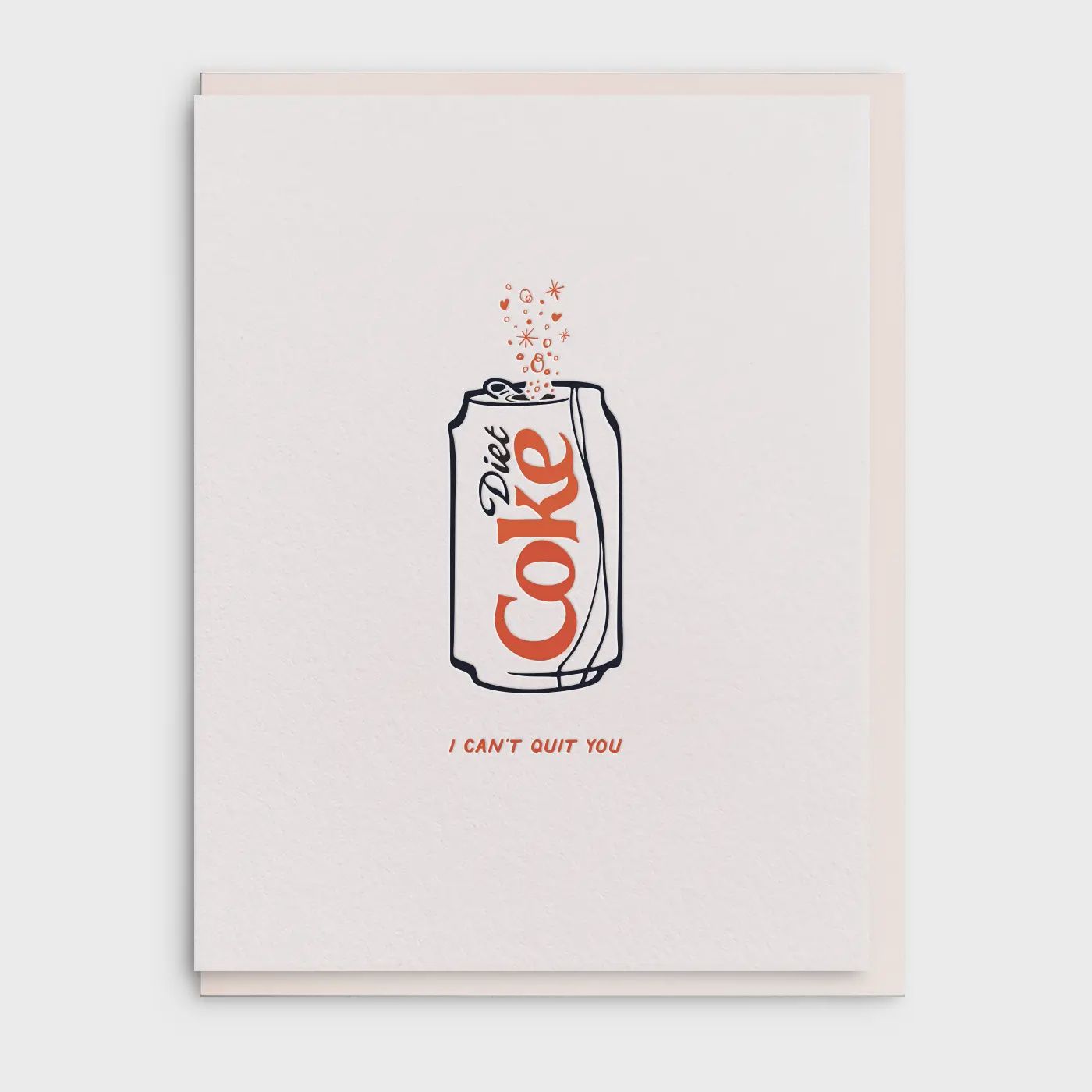 Can't Quit You - Diet Coke Letterpress Valentine Card