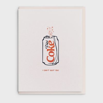 Can't Quit You - Diet Coke Letterpress Valentine Card