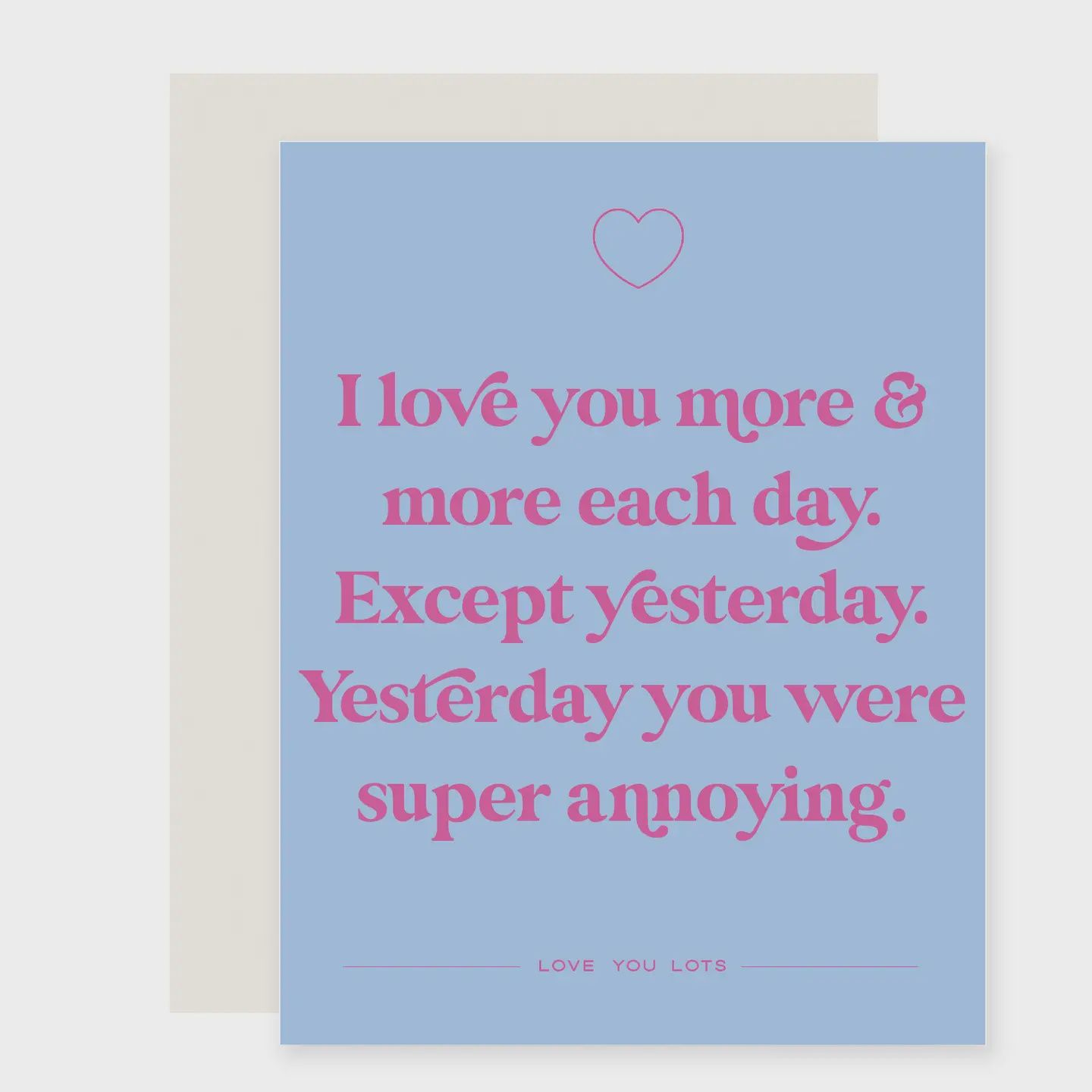 Except Yesterday | Funny I Love You Card