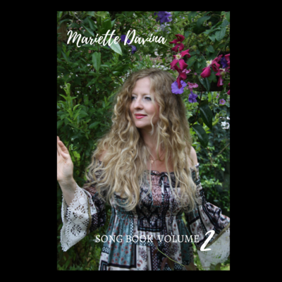 MARIETTE DAVINA SONG BOOK VOLUME 2 SIGNED COPY Pre-order 19th June
10 SONGS Full sheet music, chords & lyrics