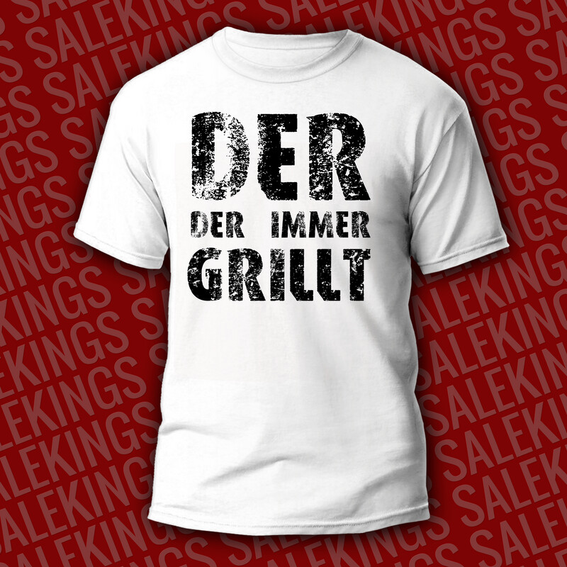 DER DER IMMER GRILLT