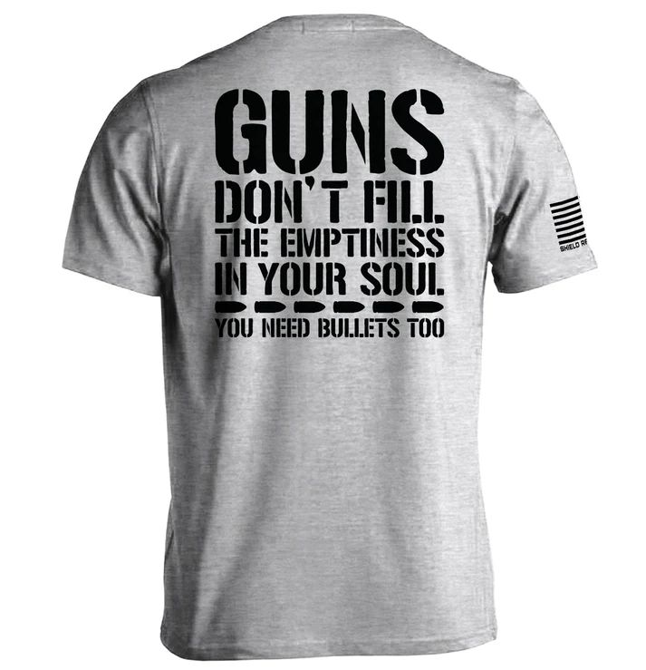 Guns Don&#39;t Fill The Emptiness Tee