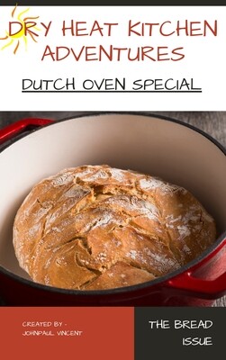 Cookbook: Dry Heat Kitchen Adventures Dutch Oven Special