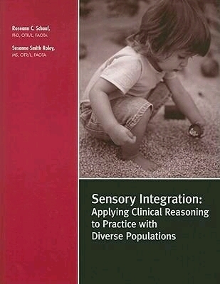 Book: Sensory Integration: Applying Clinical Reasoning to Practice with Diverse Populations