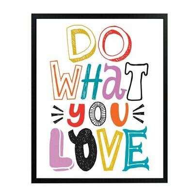 Do What you Love Wall Art DIGITAL DOWNLOAD PRINT