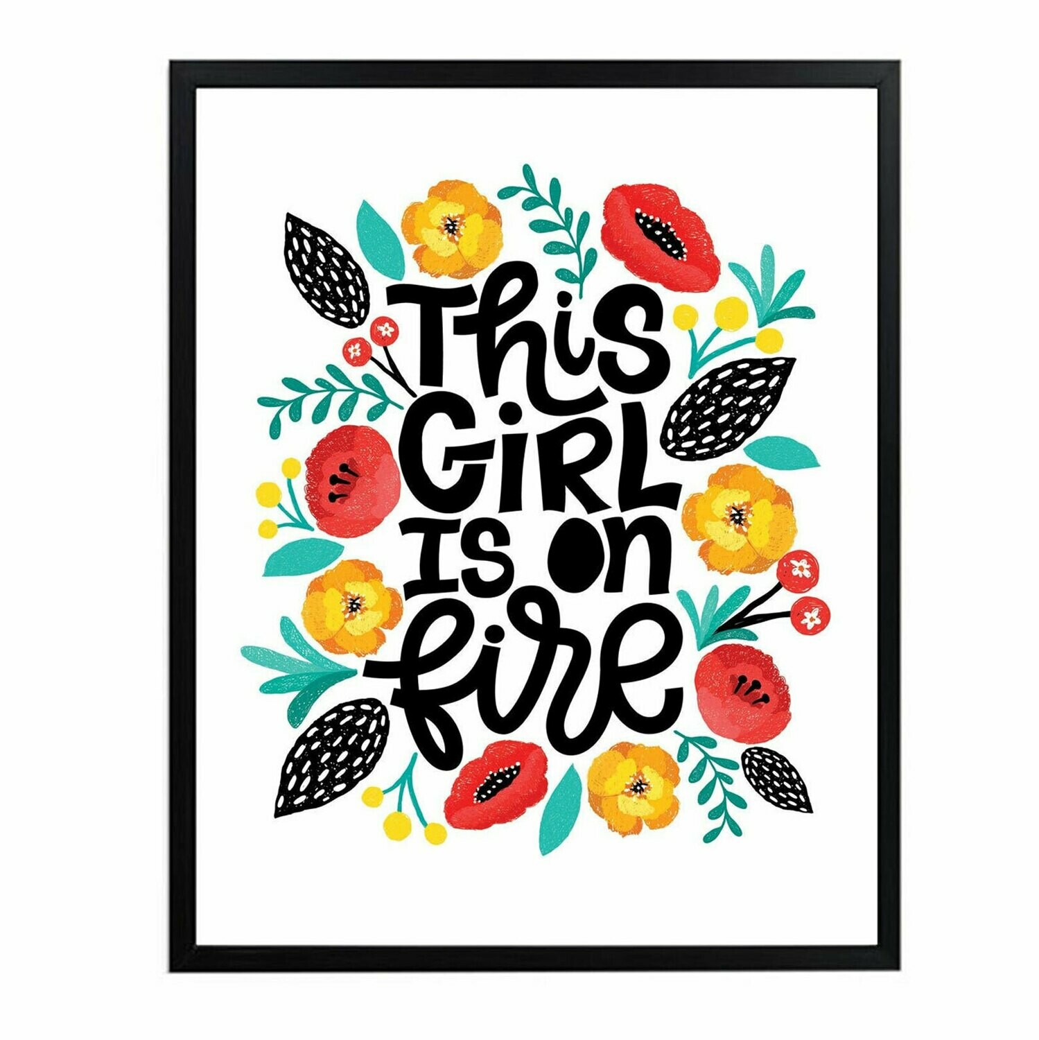 This Girl is on Fire Wall Art DIGITAL DOWNLOAD PRINT