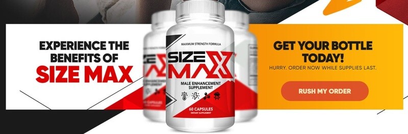 Size Max Male Enhancement USA Reviews &amp; Official Website