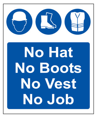 No Hats No Boots No Vest No Job​ Sign
