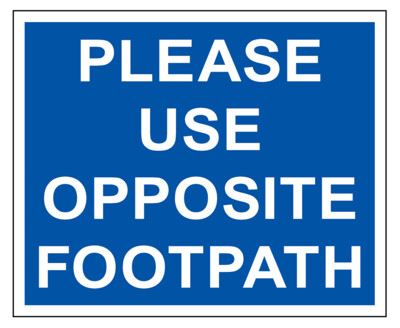 Please Use Opposite Footpath​ Sign