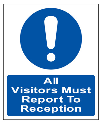 Warning All Visitors Must Report To Reception​ Sign