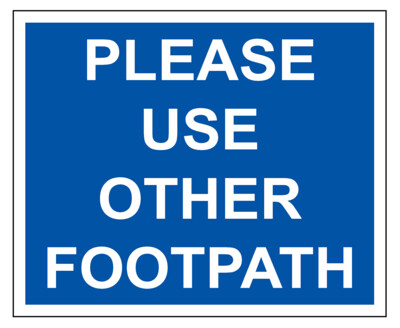 Please Use Other Footpath​ Sign
