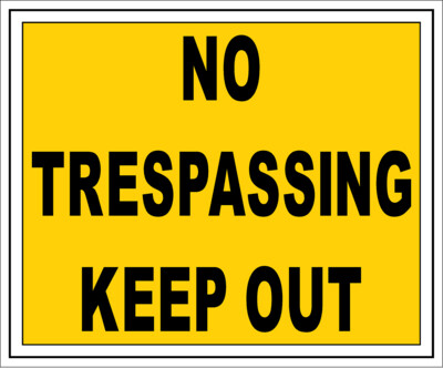 No Trespassing Keep Out​ Sign