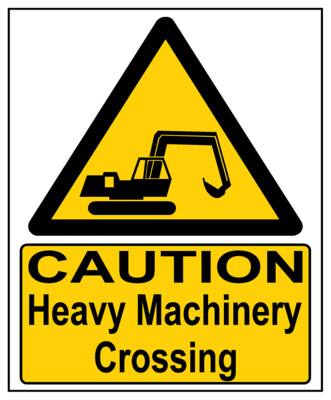Caution Heavy Machine Crossing​ Sign