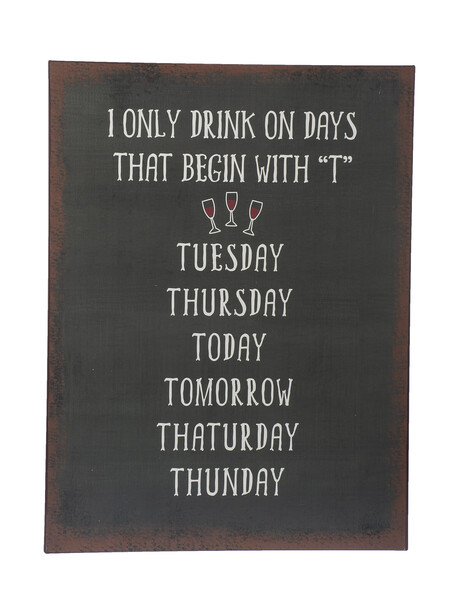 Wine Sign-I only drink on