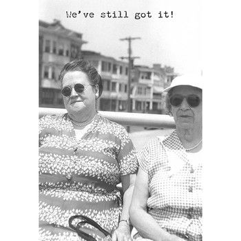 Greeting Card-Still Got It