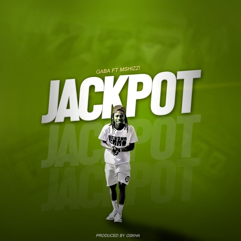 GABA  - JACKPOT FT MSHIZZI