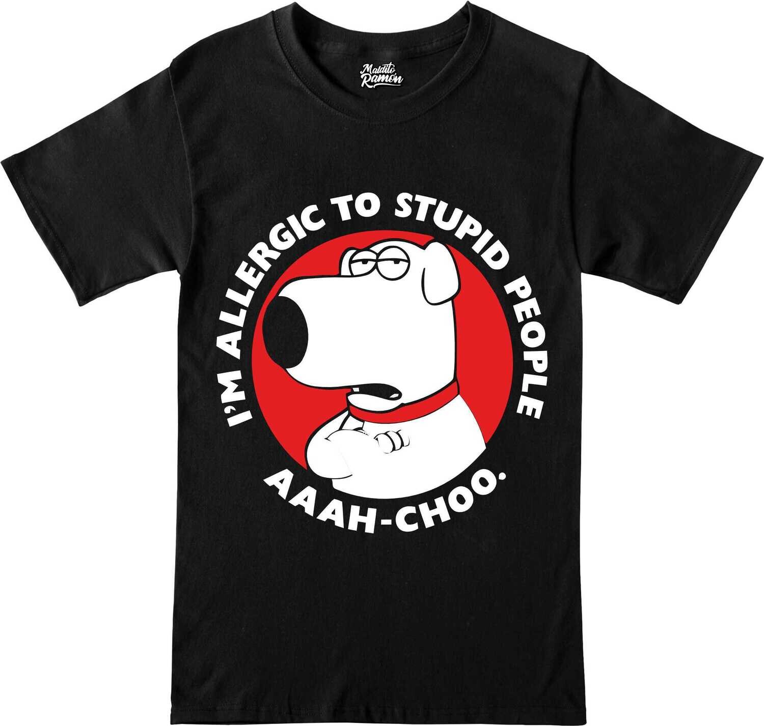 Remera Brian Griffin - I'm allergic to stupid people