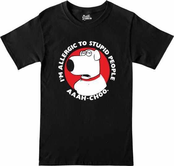 Remera Brian Griffin - I&#39;m allergic to stupid people