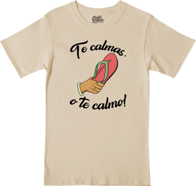 Remera "Te calmas o te calmo"
