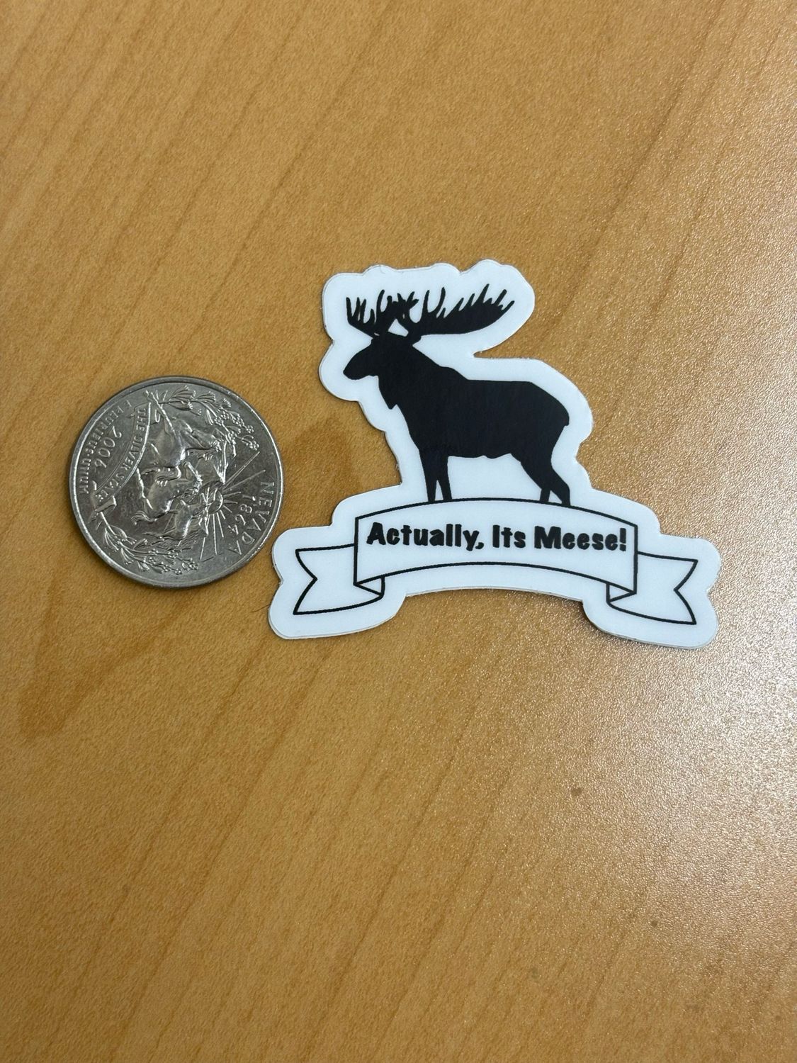 NEACURH &quot;Actually, Its Meese!&quot; Sticker