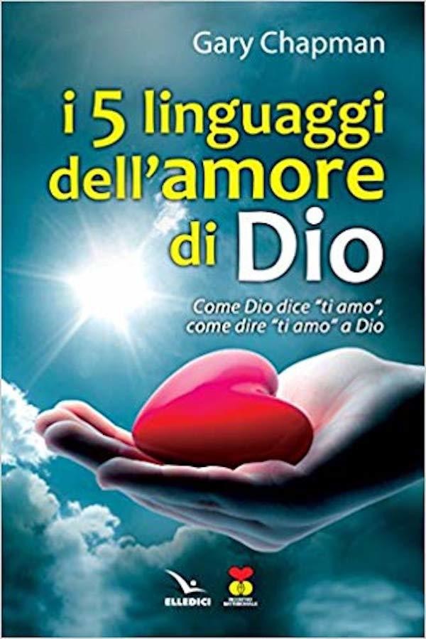I 5 linguaggi dell'amore di Dio