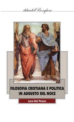 Filosofia cristiana e politica in Augusto Del Noce