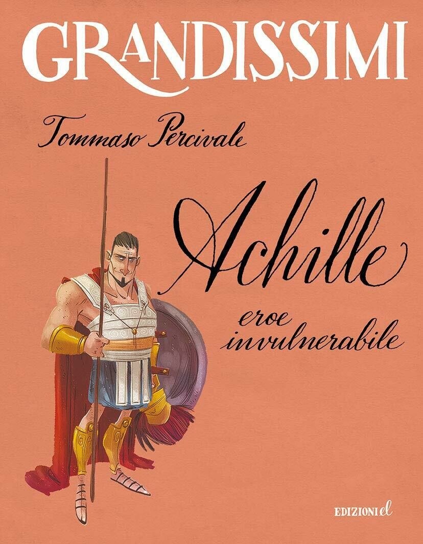Achille. Eroe invulnerabile