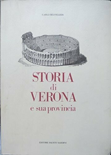 Storia di Verona e sua provincia
