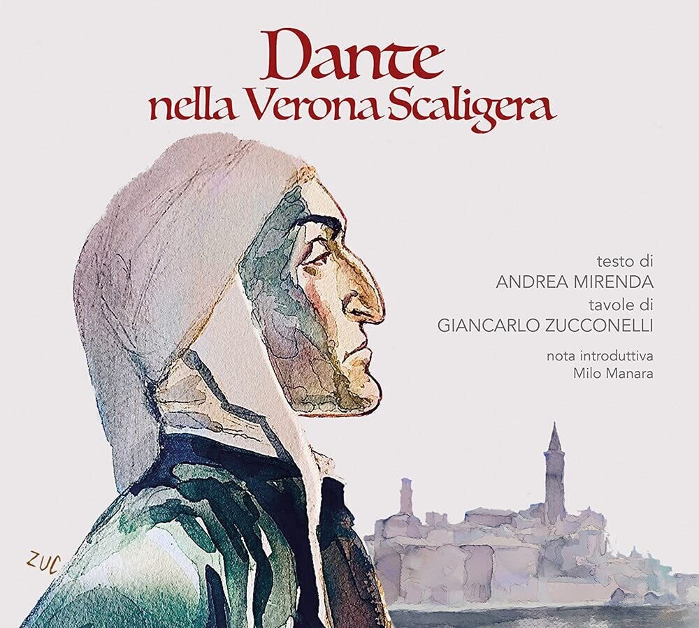 Dante nella Verona Scaligera. Ediz. illustrata
