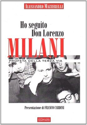 Ho seguito don Lorenzo Milani