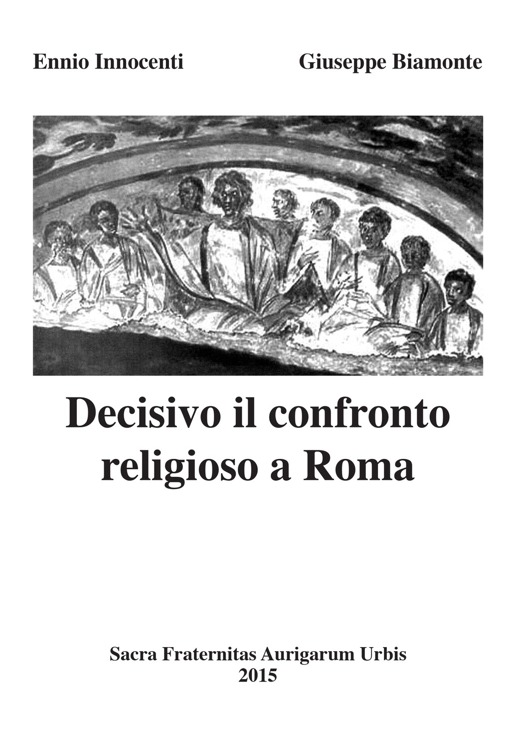 Decisivo il confronto religioso a Roma (1)