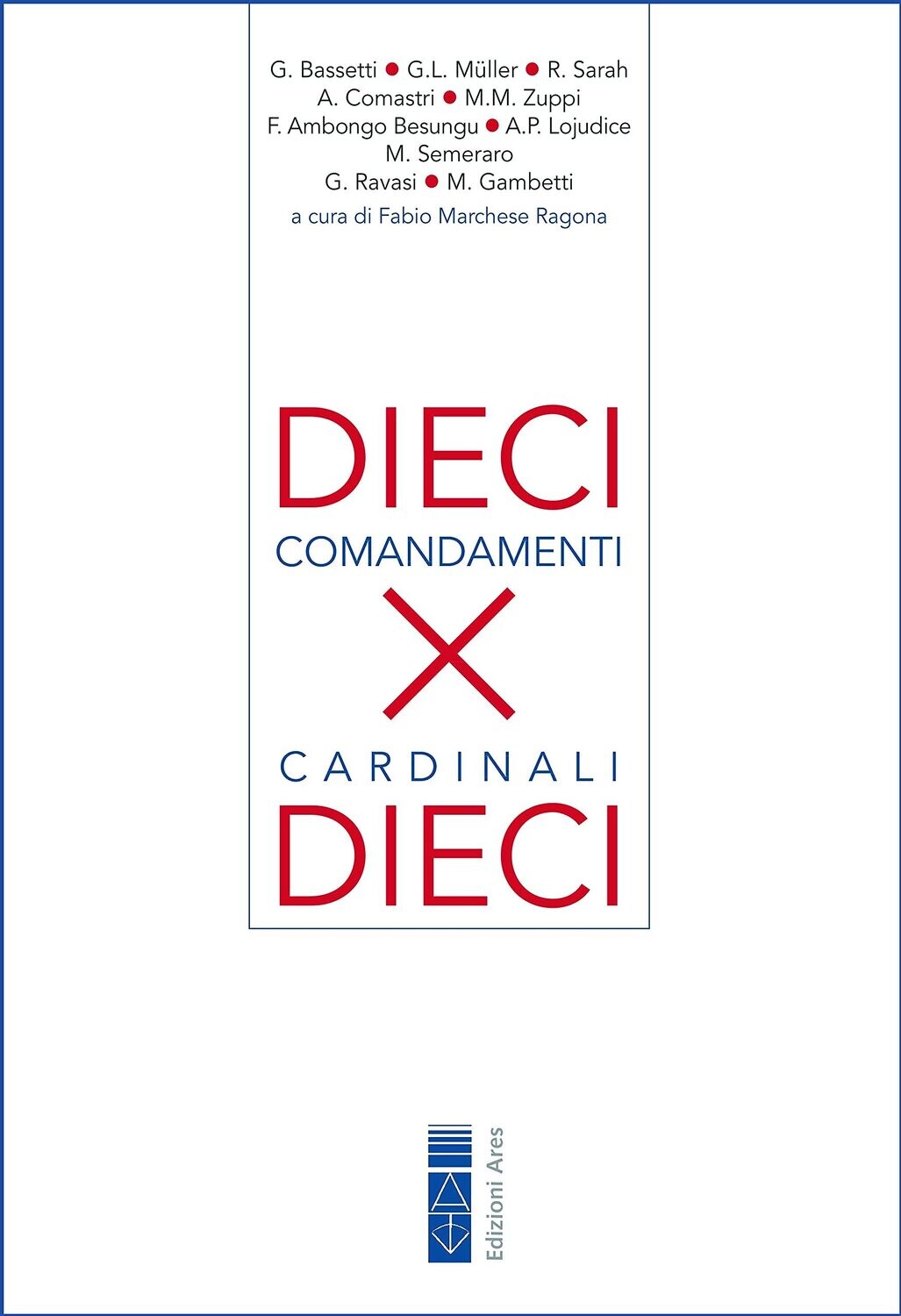 Dieci comandamenti per dieci cardinali