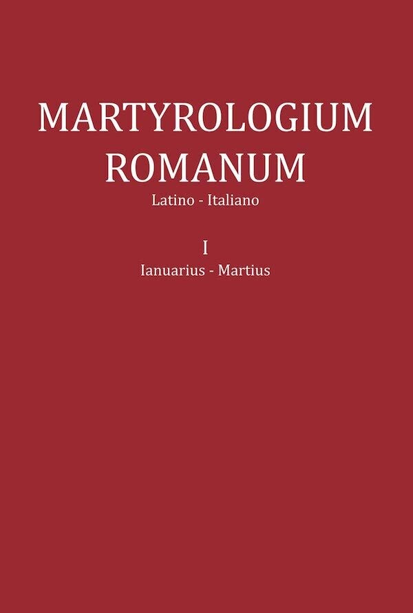 Martyrologium romanum. Ediz. italiana e latina. Ianuarius-Martius (Vol. 1)