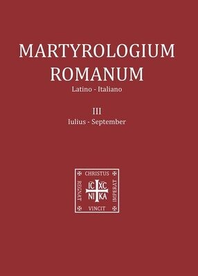 Martyrologium romanum. Ediz. italiana e latina. Iulius-September (Vol. 3)